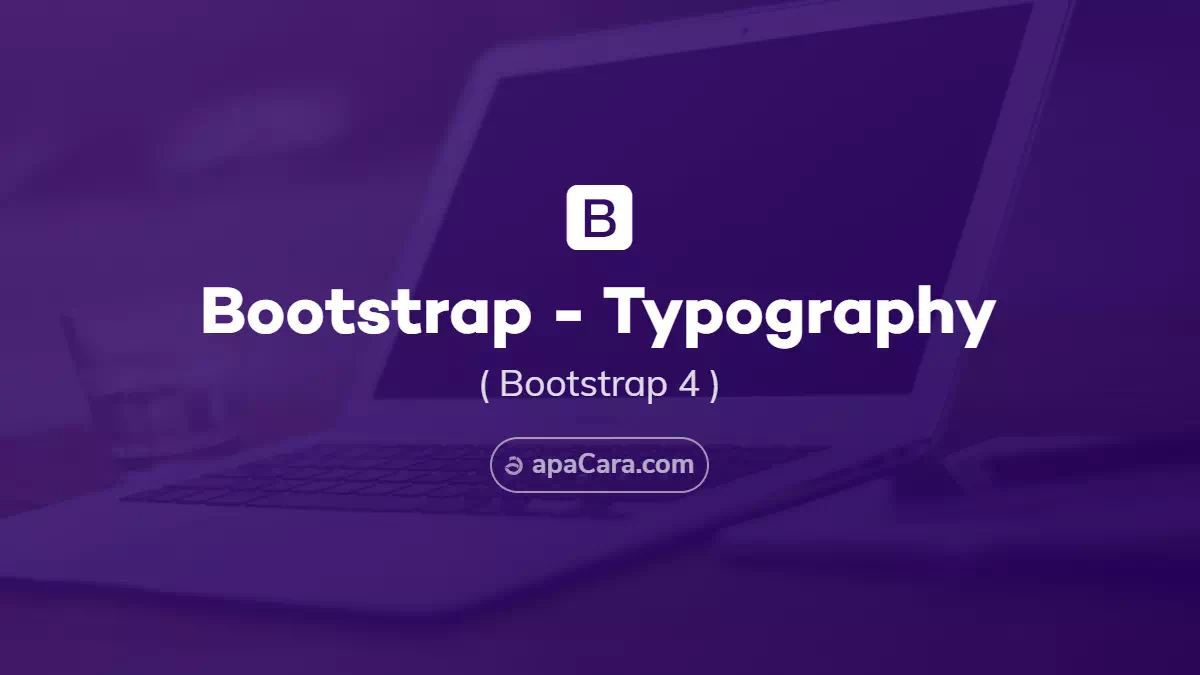 Bootstrap 4 Typography (Tipografi)
