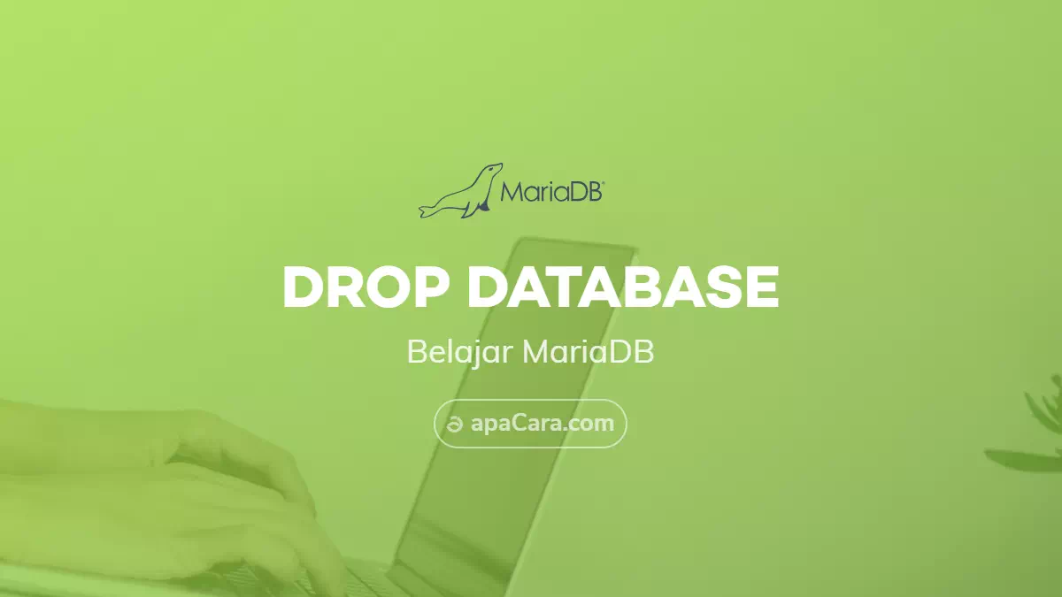 MariaDB-MySQL DROP DATABASE - Hapus Database